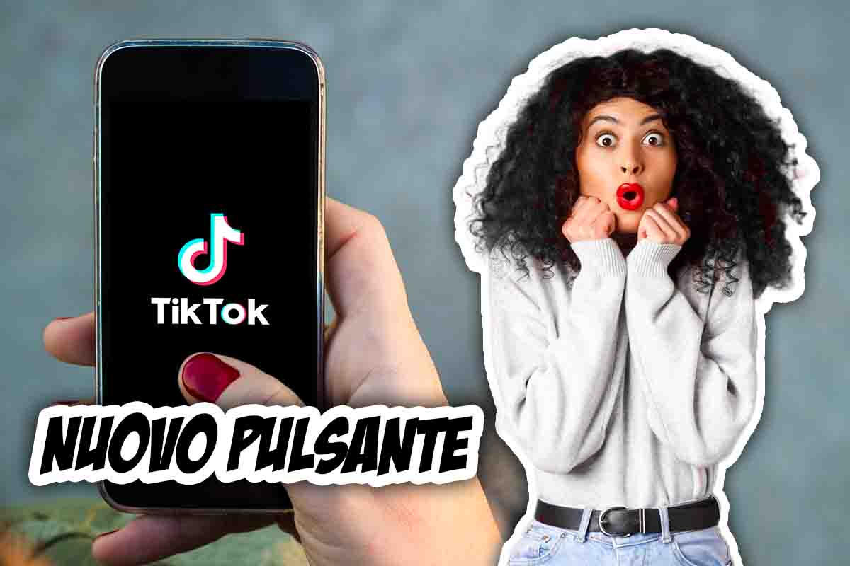 Nuovo pulsante su TikTok: ecco cosa permette di fare 